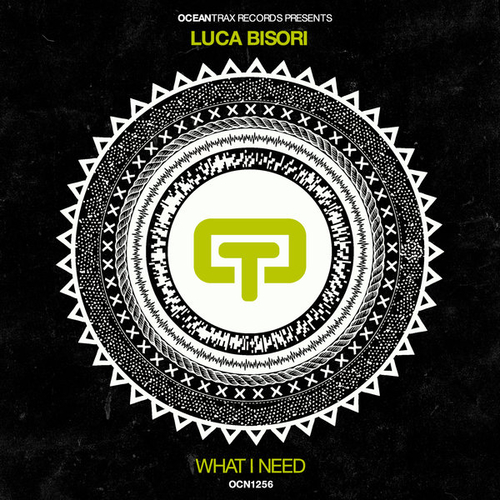 Luca Bisori - What I Need [OCN1256]